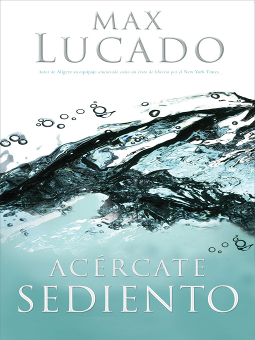 Title details for Acércate sediento by Max Lucado - Available